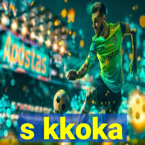 s kkoka